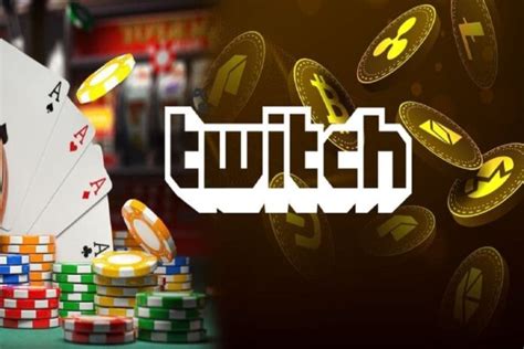 twitch casino.
